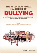 Wiley Blackwell Handbook of Bullying - A Comprehensive and International Review of Research and Intervention