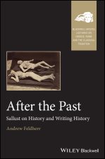 After the Past - Sallust on History and Writing History
