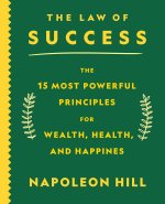 The Law of Success: The 15 Most Powerful Principles for Wealth, Health, and Happiness