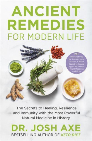 Ancient Remedies for Modern Life (Dr Josh Axe)(Puha kötésű)