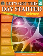 Let's Get This Day Started: Science (Gr. 4)
