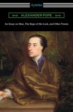 Essay on Man, The Rape of the Lock, and Other Poems