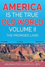 America is the True Old World Vol 2