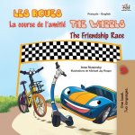 Wheels The Friendship Race (French English Bilingual Children's Book)