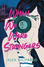 When We Were Strangers