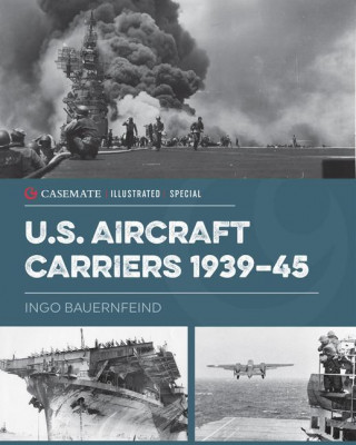 U.S. Aircraft Carriers 1939-45