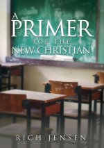 PRIMER For the New Christian