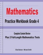 Mathematics Practice Workbook Grade 4: Complete Content Review Plus 2 Full-length Math Tests