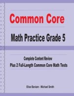 Common Core Math Practice Grade 5: Complete Content Review Plus 2 Full-length Common Core Math Tests