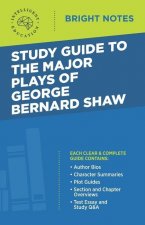 Study Guide to The Major Plays of George Bernard Shaw