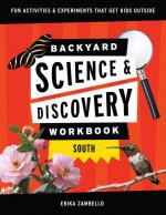 Backyard Science & Discovery Workbook: South