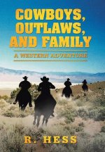 Cowboys, Outlaws, and Family