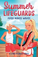 Summer Lifeguards: Piper Makes Waves