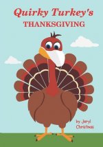 Quirky Turkey's Thanksgiving