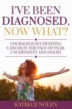 I've Been Diagnosed, Now What?