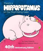 There's a Hippopotamus on Our Roof Eating Cake 40th Anniversary Edition