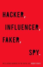Hacker, Influencer, Faker, Spy