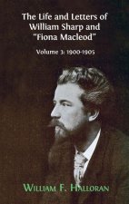 Life and Letters of William Sharp and Fiona Macleod