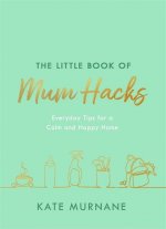 Little Book of Mum Hacks