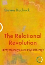 Relational Revolution in Psychoanalysis and Psychotherapy