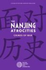 The Nanjing Atrocities: Crimes of War