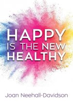 Happy Is the New Healthy