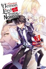 Greatest Demon Lord Is Reborn as a Typical Nobody, Vol. 5 (light novel)