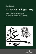 Ali Bin ABI Talib (Gest. 661)