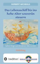 Sieben Wege zum kreativen Älterwerden