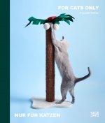 Pascale Weber: For Cats Only / Nur fur Katzen (Bilingual edition)