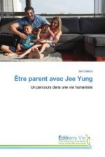 Etre parent avec Jee Yung