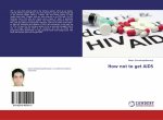 How not to get AIDS