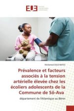 Prevalence et facteurs associes a la tension arterielle elevee chez les ecoliers adolescents de la Commune de So-Ava