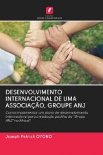 Desenvolvimento Internacional de Uma Associacao, Groupe Anj