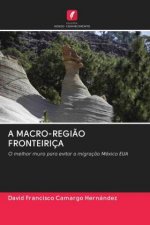 A MACRO-REGI?O FRONTEIRIÇA