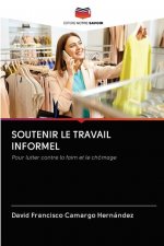 SOUTENIR LE TRAVAIL INFORMEL