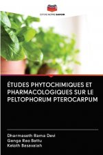 Etudes Phytochimiques Et Pharmacologiques Sur Le Peltophorum Pterocarpum