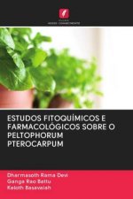 Estudos Fitoquimicos E Farmacologicos Sobre O Peltophorum Pterocarpum