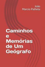 Caminhos e Memórias de Um Geógrafo