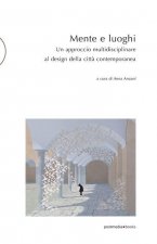 Mente e luoghi: Un approccio multidisciplinare al design della citt? contemporanea