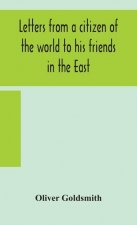 Letters from a citizen of the world to his friends in the East