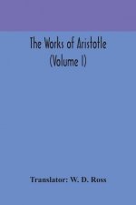 works of Aristotle (Volume I)