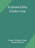 ecclesiastical history of Eusebius in Syriac