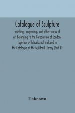 Catalogue of sculpture