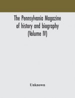 Pennsylvania magazine of history and biography (Volume IV)