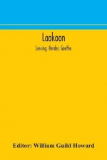 Laokoon; Lessing, Herder, Goethe