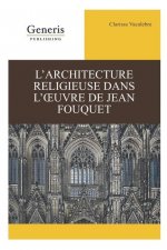 L'architecture religieuse dans l'oeuvre de Jean Fouquet