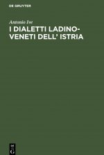 I Dialetti Ladino-Veneti Dell' Istria