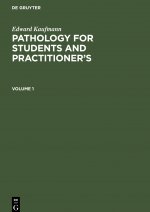 Edward Kaufmann: Pathology for Students and Practitioner's. Volume 1