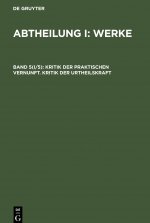 Kritik Der Praktischen Vernunft. Kritik Der Urtheilskraft